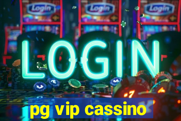 pg vip cassino